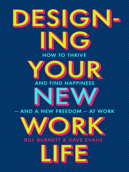 Title details for Designing Your New Work Life by Bill Burnett - Wait list